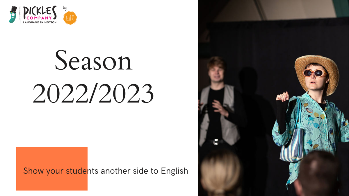 Theatre performances in English for schools Pickles Company